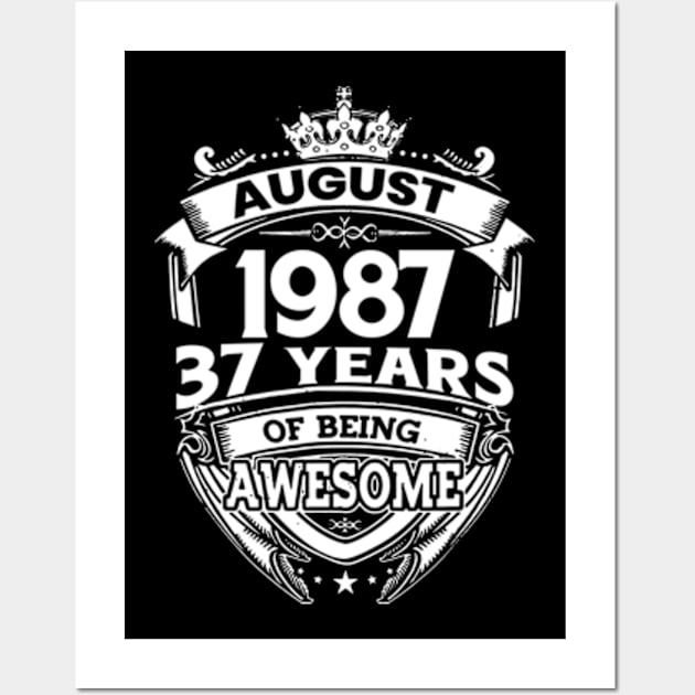 August 1987 37 Years Of Being Awesome 37th Birthday Wall Art by Gadsengarland.Art